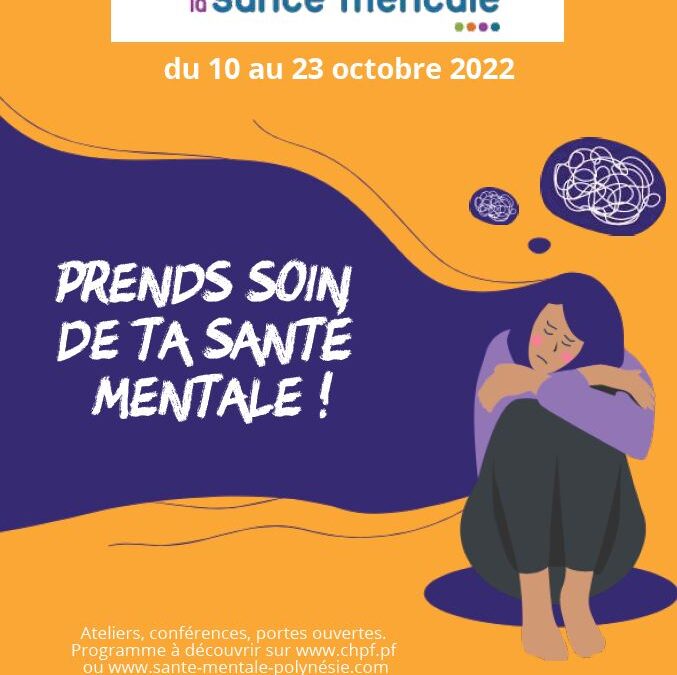 Semaines d’information sur la santé mentale en Polynésie française – du 10 au 23 octobre 2022